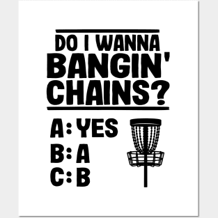 Do I Wanna Banging Chains Funny Disc Golf Gift Posters and Art